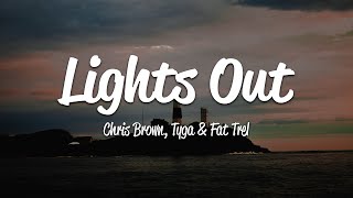 Chris Brown - Lights Out (Lyrics) ft. Tyga, Fat Trel