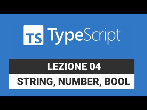 String, Number e Bool - Typescript Tutorial Italiano 04
