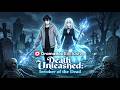 🆕Death Unleashed: Invoker of the Dead (DUBBED)【Wonderful Drama】#drama