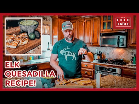 Easy Elk Recipe! Fast At Home Quesadillas With Elk Meat!