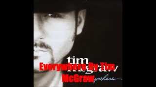 Everywhere By Tim McGraw *Lyrics in description*