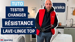 Tester et changer la résistance sur un lave linge top (chargement par le dessus)