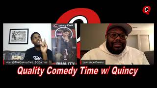 Quality Comedy Time w/ Quincy (Ep 13)