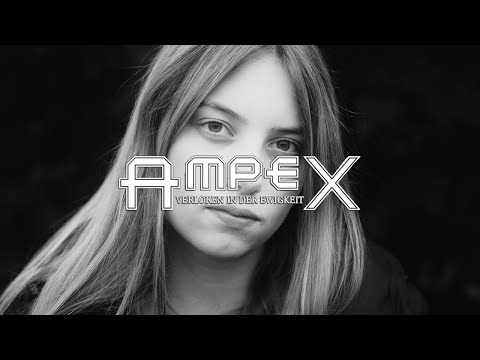AMPEX - Verloren in der Ewigkeit [Offizielles Video]