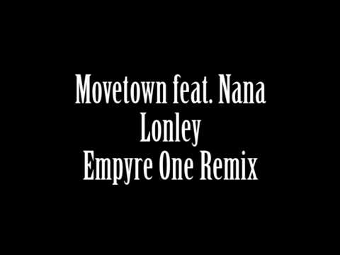 Movetown feat. Nana - Lonely (Empyre One Remix)