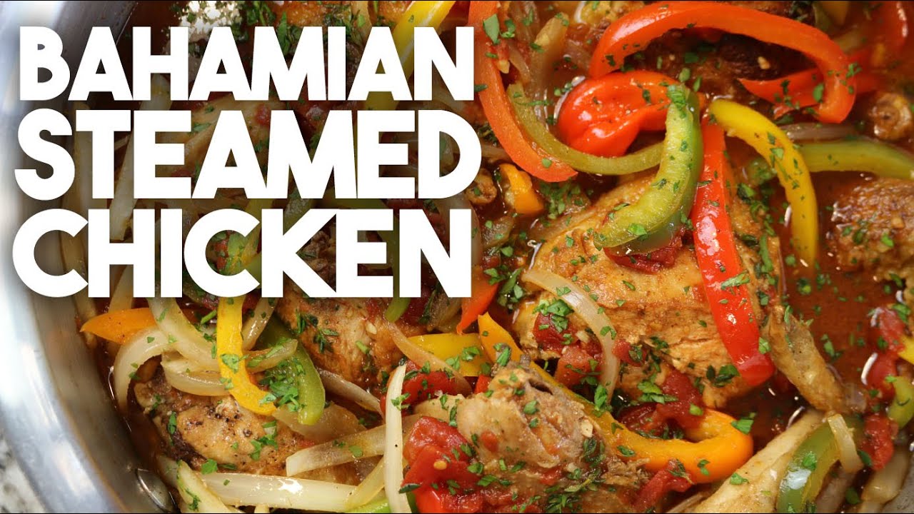 Bahamian Steamed Chicken Authentic Island cuisine Bahamian Steamed Chicken Authentic Island cuisine