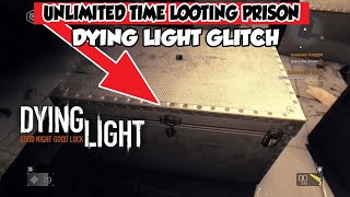 Unlimited Loot Timer in Prison - Dying Light Glitch