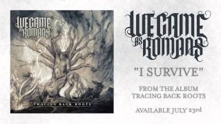We Came As Romans "I Survive" (featuring Aaron Gillespie)