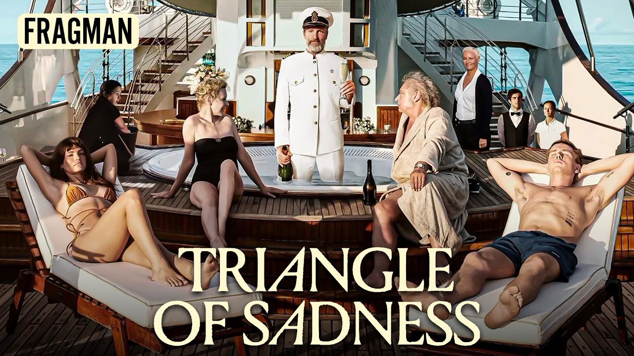 TRIANGLE OF SADNESS – Türkçe Alt Yazılı Fragman