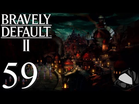 Holograd's Vessel - Part 59 -💎Bravely Default II