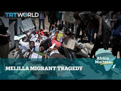Africa Matters: Melilla Migrant Tragedy
