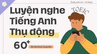 Luyện nghe Tiếng Anh Thụ động TOEIC | I'm Mary