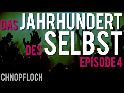 Das Jahrhundert des Selbst - Democracity - DJDS 4/4 - Chnopfloch