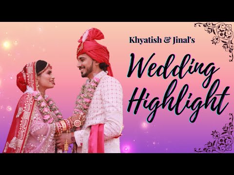 Khyatish and Jinal's Indian Wedding Highlight 2023 | A Journey of Love, Tradition, and Happiness