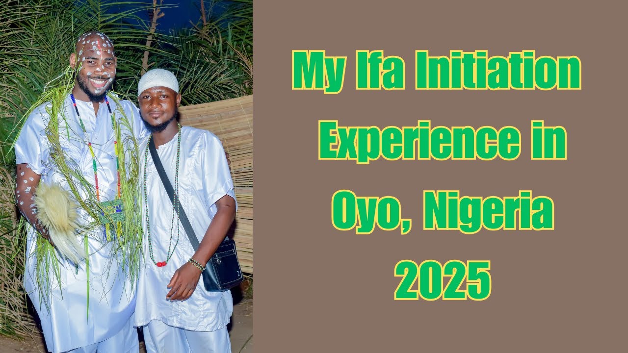 My Ifa Initiation Experience | Nigeria