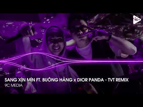 NONSTOP TIKTOK 2023 - SANG XỊN MỊN FT. BUÔNG HÀNG x DIOR FT. PANDA REMIX - SET NHẠC HOT TIKTOK 2023