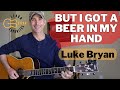 But I Got A Beer In My Hand Luke Bryan Easy Guitar Lesson