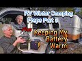 RV Winter Camping Preps Part 3: Keeping my Battery Warm
