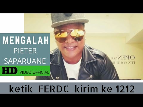PIETER SAPARUANE - MENGALAH (OFFICIAL MUSIC VIDEO)