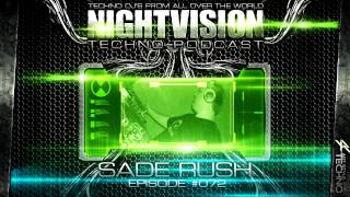 Sade Rush [H] - NightVision Techno PODCAST 72