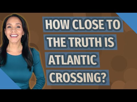 How close to the truth is Atlantic crossing?
