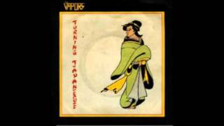 Vapours - Turning Japanese HQ sound