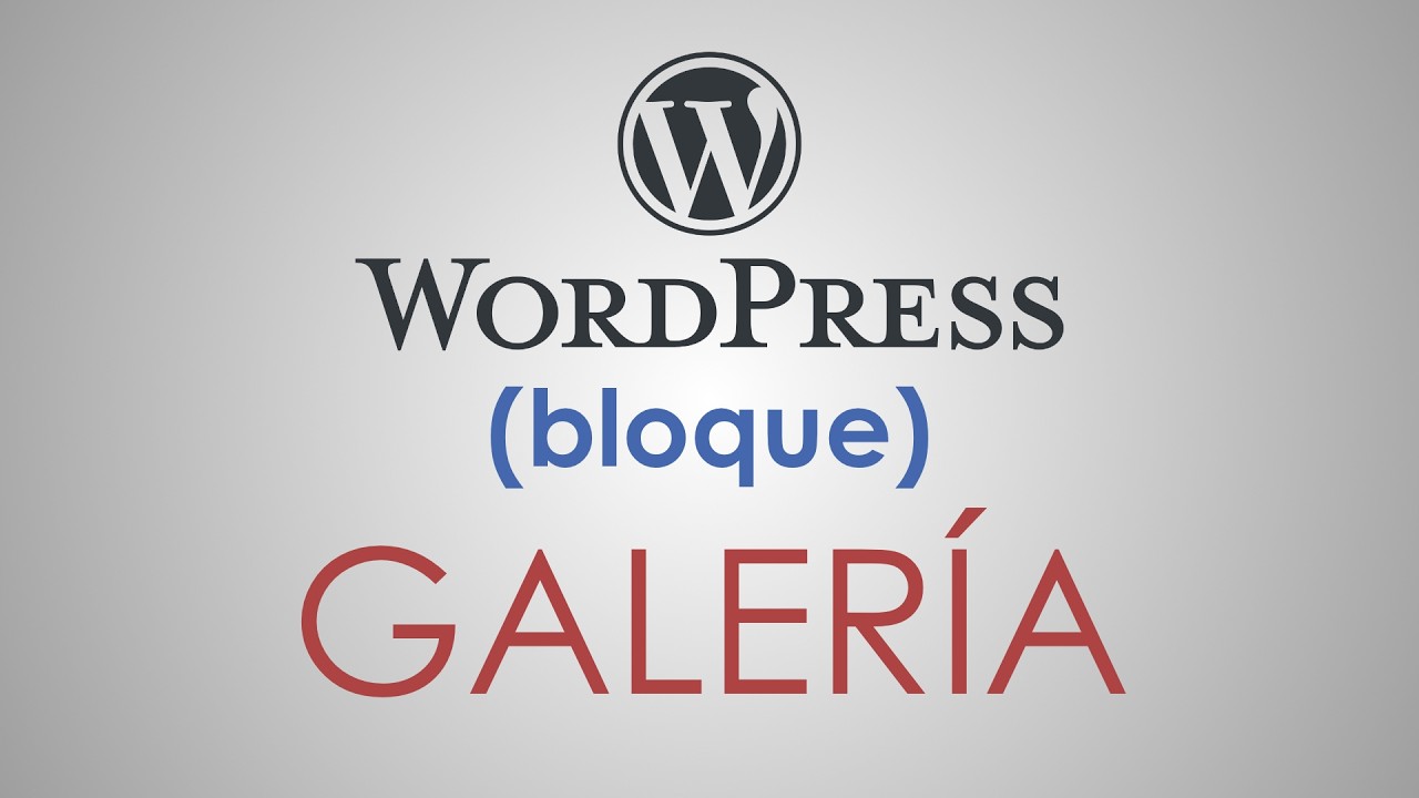 El bloque GALERÍA de WordPress