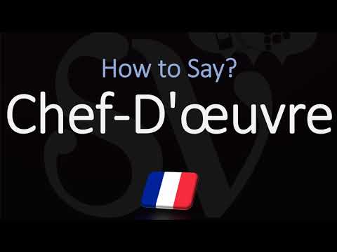 Comment prononcer « Chef d'œuvre » ? (CORRECTEMENT)