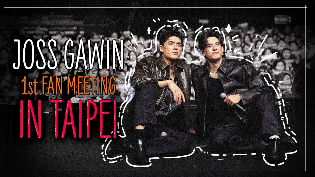 ✨JOSS GAWIN | 1st Fan Meeting in Taipei ✨