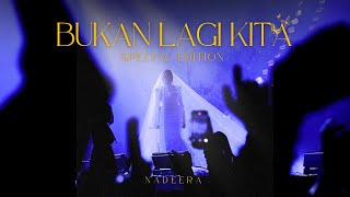 Download lagu Bukan Lagi Kita Special Edition - Nadeera mp3 Download lagu Bukan Lagi Kita Special Edition - Nadeera mp3