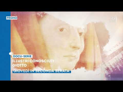 Illustri Conosciuti - Giotto, giovedì 22 dicembre in seconda serata su Tv2000