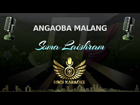 Soma Laishram - Angaoba Malang (Manipuri Karaoke)