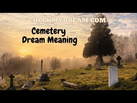 Dreaming of Cemetery: Which Dark Secrets Does Your Subconscious Hide?