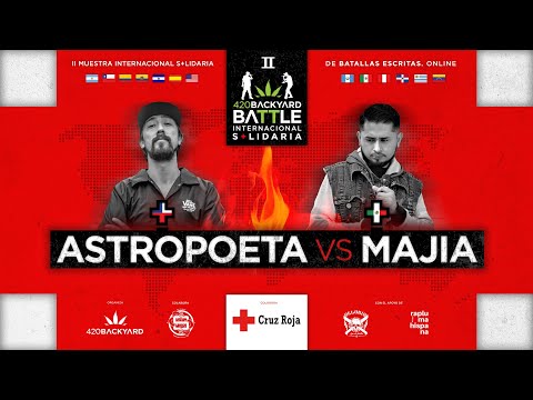 ASTROPOETA vs MAJIA. II 420 Backyard Battle Internacional Solidaria