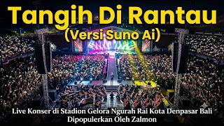 Download lagu Tangih Di Rantau (Versi Suno AI) Konser Di Stadion Gelora Ngurah Rai Bali | Dipopulerkan Oleh Zalmon mp3 Download lagu Tangih Di Rantau (Versi Suno AI) Konser Di Stadion Gelora Ngurah Rai Bali | Dipopulerkan Oleh Zalmon mp3