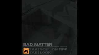bad matter - soul on fire