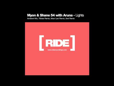 Myon & Shane 54 with Aruna - Lights (7Skies Remix)