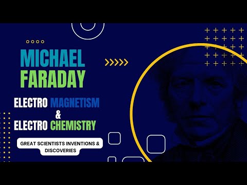 MichaelFaraday - ELECTROMAGNETISM & ELECTROCHEMISTRY by Great Scientists Invention & Discoveries