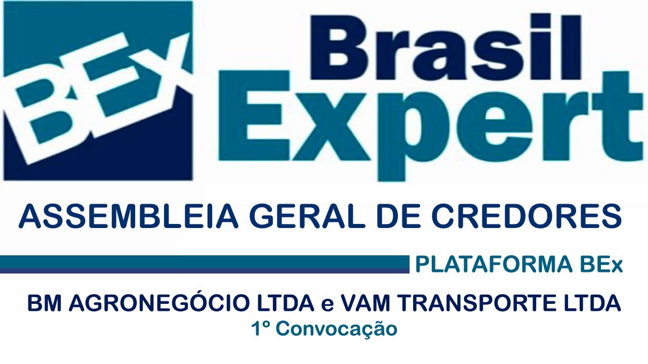PLATAFORMA BEX - AGC BM AGRONEGÓCIO LTDA e VAM TRANSPORTE LTDA - 1ª Convocação 02/06/2025