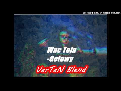 Wac Toja - GOTOWY | VERTEN BL3ND