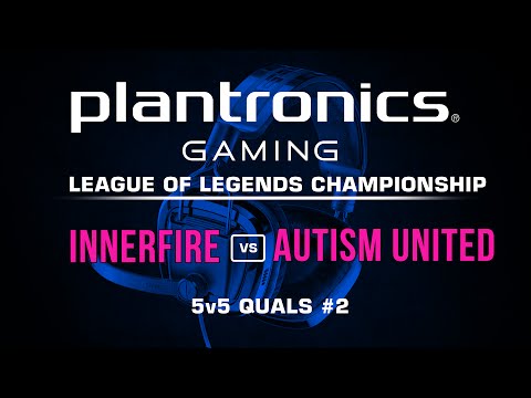 Plantronics LoL Championship #2 - iNNERFiRE vs Autism United
