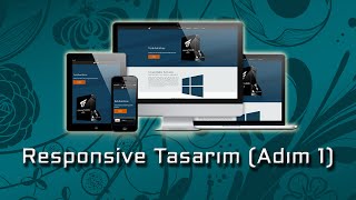 Responsive Web Sitesi Nasıl Yapılır? (Adım 1)