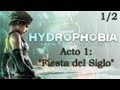 Hydrophobia Prophecy Acto 1: quot fiesta Del Siglo quot