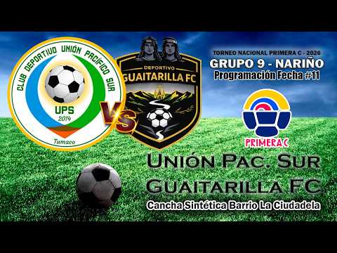 🟤 EN VIVO | Unión Pacífico Sur vs. Guaitarilla FC | Torneo Nacional Primera C