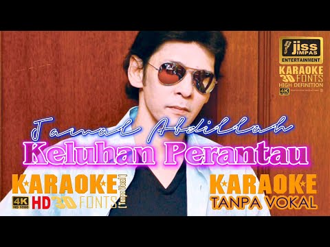 KELUHAN PERANTAU - Jamal Abdillah - KARAOKE HD [4K] Tanpa Vocal