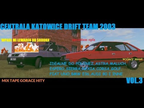CENTRALA KATOWICE DRIFT TEAM 2003 MUSIC MIX VOL.3