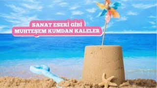 KUMDAN YAPILDIĞINA İNANAMAYACAĞINIZ SANAT ESERLERİ KUMDAN KALELER