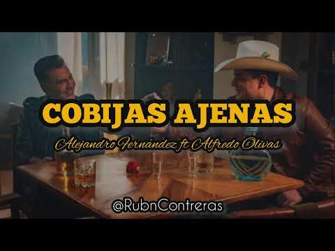 Alejandro Fernández ft Alfredo Olivas - Cobijas Ajenas (LETRA)