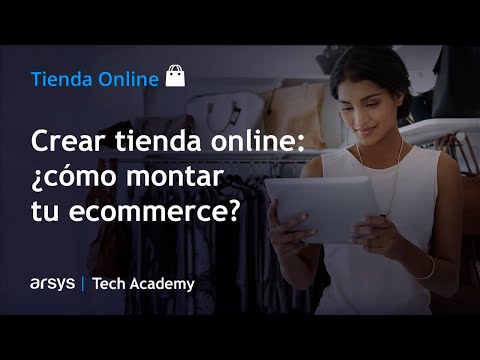 Webinar: Crear Tienda Online: Cómo montar tu ecommerce con Arsys