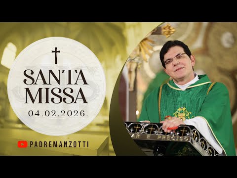 SANTA MISSA AO VIVO | 04/02/2026 | @PadreManzottiOficial